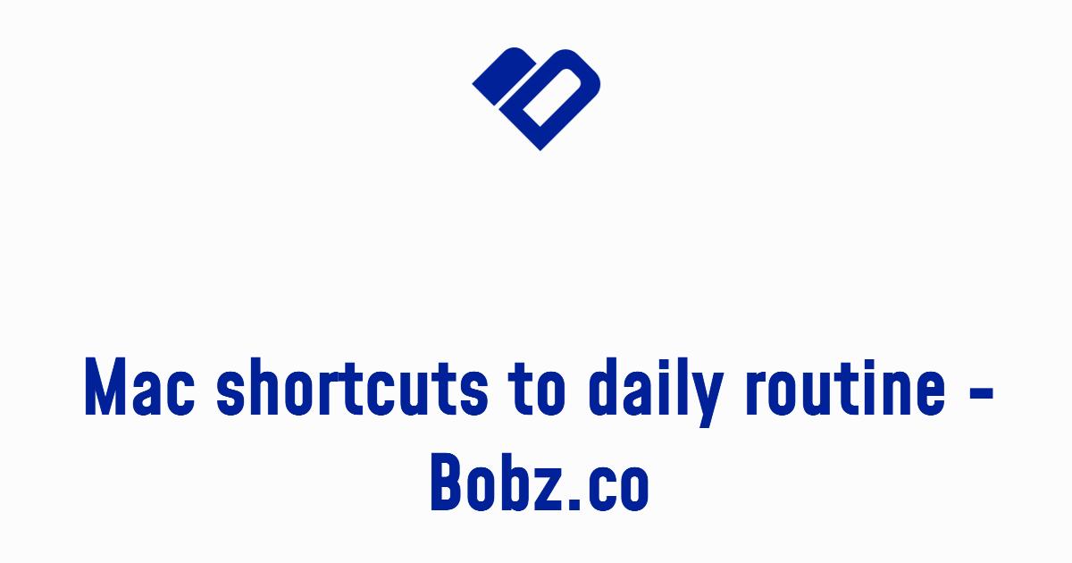 3 Step Mac Routine Mac shortcuts to daily routine - Bobz.co